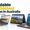 Affordable Refurbished Laptops in Australia: 2026 Buying Guide